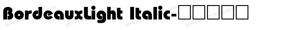 BordeauxLight Italic字体转换